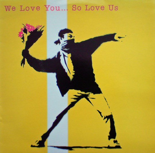 Various – We Love You... So Love Us Too BANKSY We Love You So Love Us Too (CD) • Silverback Gallery